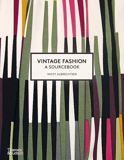 Vintage Fashion. A Sourcebook