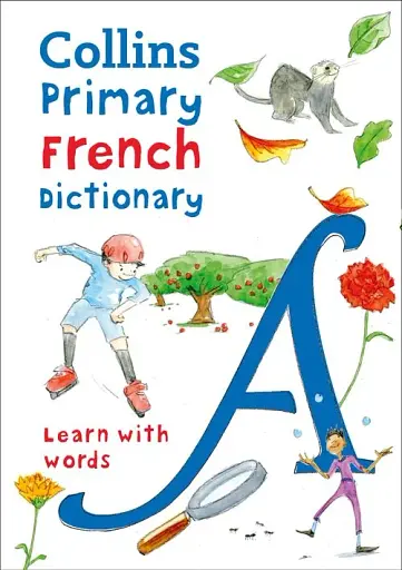 Collins Primary Illustrated French Dictionary Age 7+
