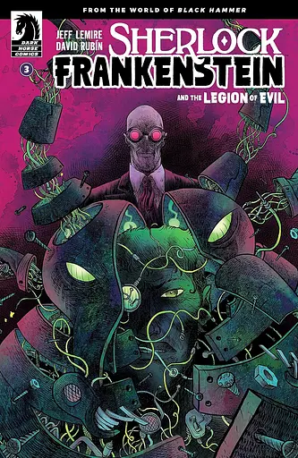 Sherlock Frankenstein and the Legion of Evil (2017 Dark Horse) #3A