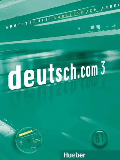 deutsch.com 3 Arbeitsbuch mit Audio-CD zum Arbeitsbuch
