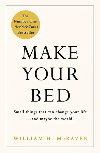 Make Your Bed - Вільям Г. Макрейвен - фото 1