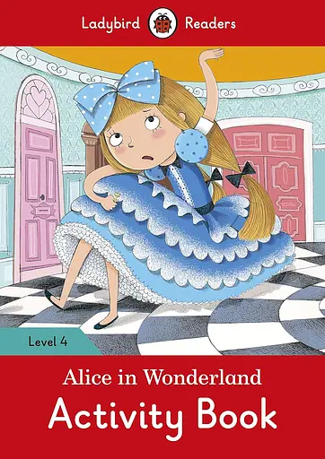 Ladybird Readers 4 Alice in Wonderland Activity Book
