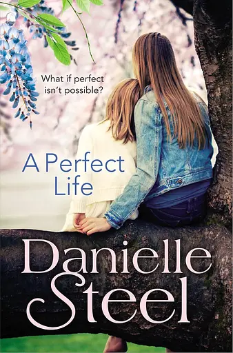 A Perfect Life - Даніела Стіл - фото 1
