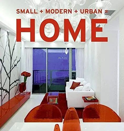 Small + Modern + Urban = Home