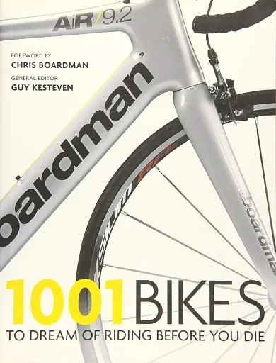 1001 Bikes to Dream of Riding Before You Die