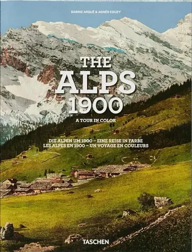 The Alps 1900. A Portrait in Color - фото 3