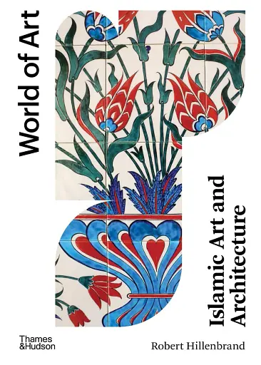 World of Art: Islamic Art and Architecture