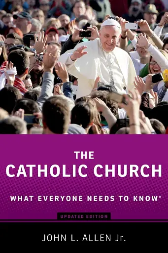 Catholic Church. What Everyone Needs to Know