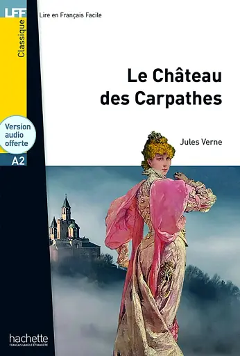 Lire en francais facile A2 Le Château des Carpathes