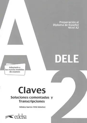 Preparación al DELE A2. Claves. Soluciones comentadas y transcripciones