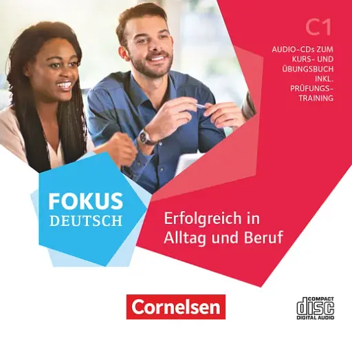 Fokus Deutsch C1 Alltag und Beruf. Audio-CD inkl.Prüfungstraining