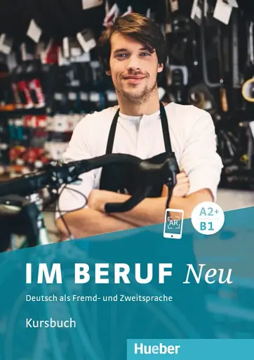 Im Beruf NEU A2+/ B1 Kursbuch