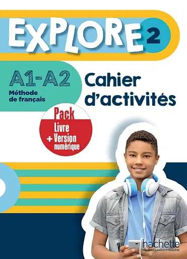 Explore: Cahier D'activites 2 + Version Numerique