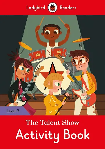 Ladybird Readers 3 The Talent Show Activity Book