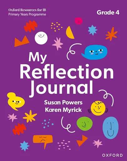 Oxford Resources for IB PYP: My Reflection Journal Grade 4