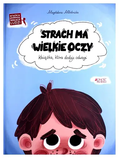 Strach ma wielkie oczy. Wielkie problemy małych ludzi