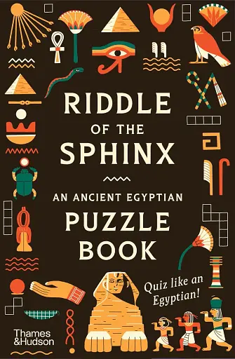 Riddle of the Sphinx. An Ancient Egyptian Puzzle Book