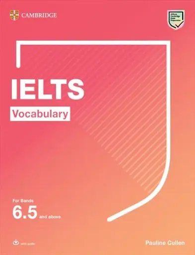Cambridge Vocabulary IELTS For Bands 6.5 and above With Answers and Downloadable Audio