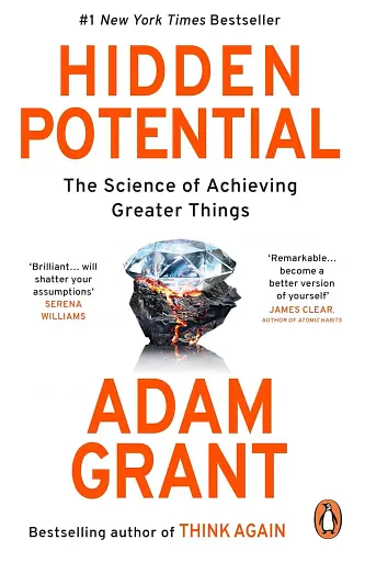 Hidden Potential: The Science of Achieving Greater Things