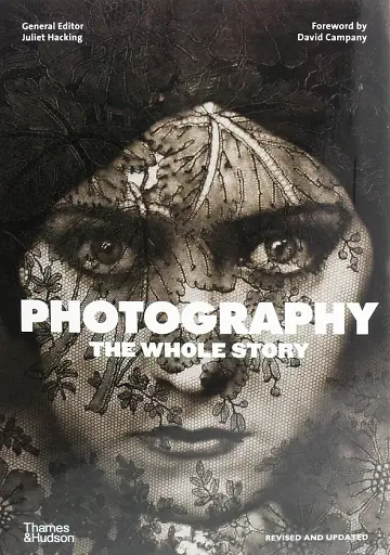 Photography. The Whole Story