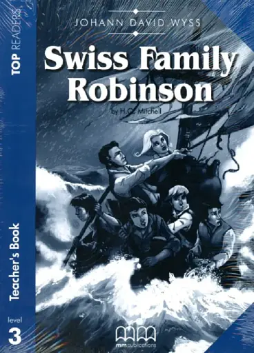 Top Readers 3: Swiss Family Robinson Pre-Intermediate Teacher's Book Pack