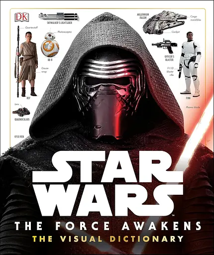 Star Wars. The Force Awakens Visual Dictionary