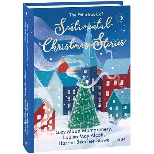 Книга The Folio Book of Sentimental Christmas Stories. Folio World's Classics (Folio) (англ.)