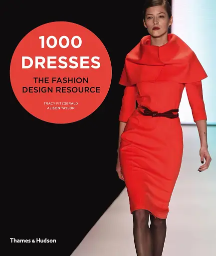1000 Dresses. The Fashion Design Resource