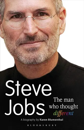 Steve Jobs the Man Who Thought Different - Карен Блюменталь - фото 1