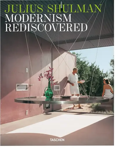 Julius Shulman. Modernism Rediscovered