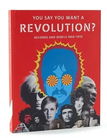 You Say You Want a Revolution?: Records and Rebels 1966-1970 - фото 2