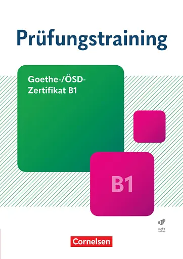 Prufungstraining DaF: Goethe-ÖSD-Zertifikat B1. Neue Ausgabe