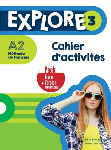 Explore: Cahier D'activites 3 + Version Numerique