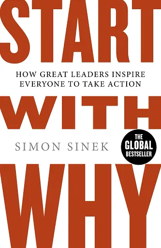 Start with Why. How Great Leaders Inspire Everyone to Take Action - фото 2