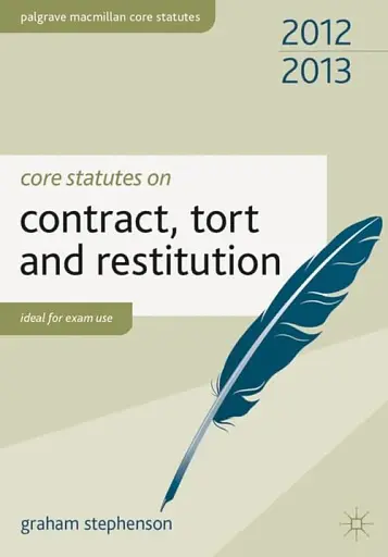 Core Statutes on Contract, Tort and Restitution 2012-2013