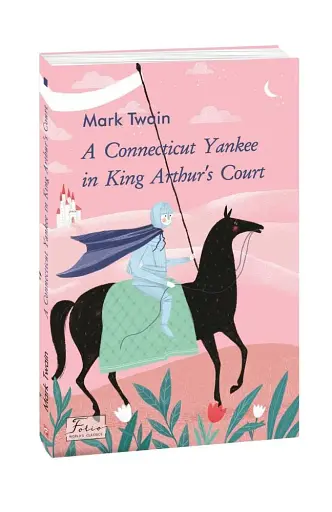 A Connecticut Yankee in King Arthur’s Court