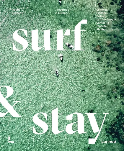 Surf & Stay. 7 Road Trips in Europe