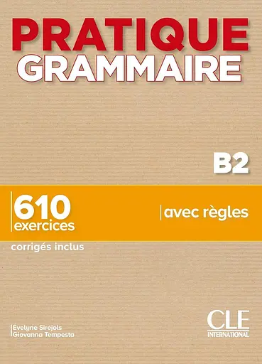Pratique Grammaire B2 Livre + Corrigés