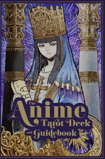 The Anime Tarot Deck and Guidebook