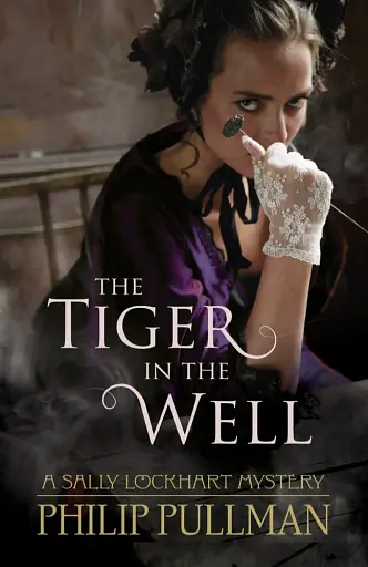 Sally Lockhart Mystery 3. The Tiger in the Well
