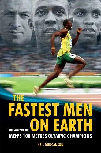 The Fastest Men on Earth