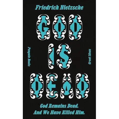 God is Dead. God Remains Dead. And We Have Killed Him - Фридрих Ницше