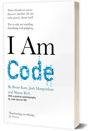 I Am Code. An Artificial Intelligence Speaks - фото 2