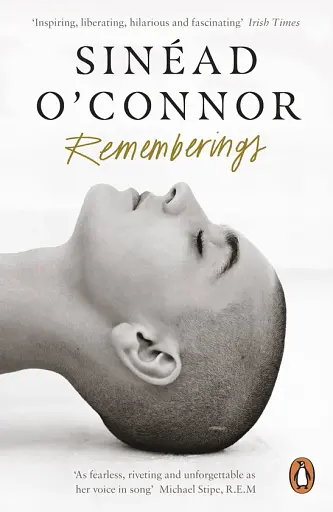 Rememberings. Sinéad O'Connor