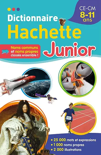 Dictionnaire Hachette Junior. CE-CM