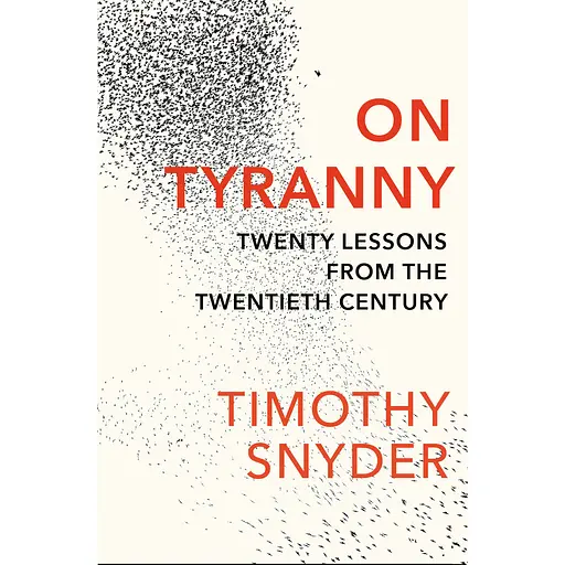 On Tyranny: Twenty Lessons From the Twentieth Century - Тімоті Снайдер - фото 1