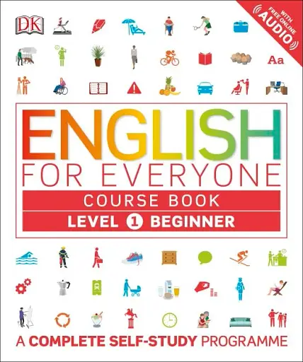 English for Everyone 1 Beginner Course Book. A Complete Self-Study Programme