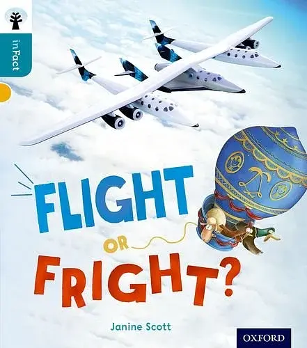 Oxford Reading Tree inFact. Level 9: Flight or Fright?
