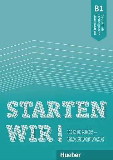 Starten wir! B1 Lehrerhandbuch