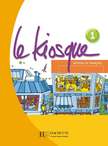 Le Kiosque. Niveau A1. Livre de l'eleve